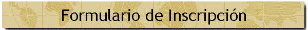 Formulario de Inscripci�n