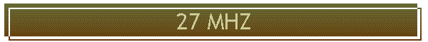 27 MHZ