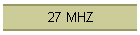 27 MHZ