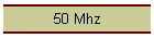 50 Mhz