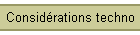 Considrations techno