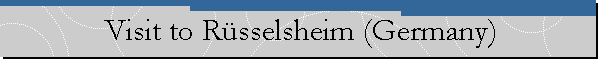 Visit to Rsselsheim (Germany)