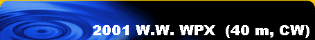 2001 W.W. WPX  (40 m, CW)