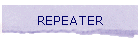 REPEATER