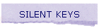 SILENT KEYS