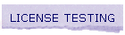 LICENSE TESTING