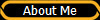About Me