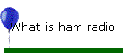 What is ham radio