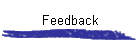 Feedback