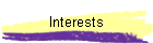 Interests