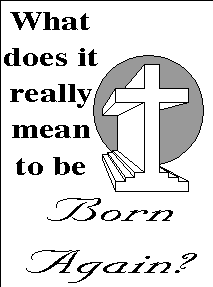 What does it mean to be BORN AGAIN?