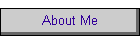 About Me