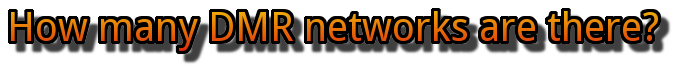 How many DMR networks are there?