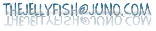 thejellyfish@juno.com