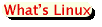 What's Linux