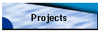 Projects