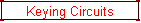 Keying Circuits