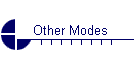 Other Modes