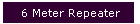 6 Meter Repeater