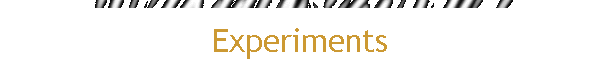 Experiments