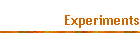 Experiments