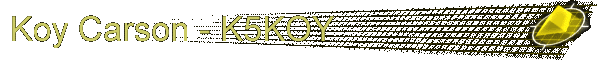 Koy Carson - K5KOY