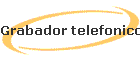 Grabador telefonico