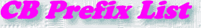 CB Prefix List.gif (3026 bytes)