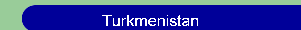 Turkmenistan
