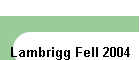 Lambrigg Fell 2004