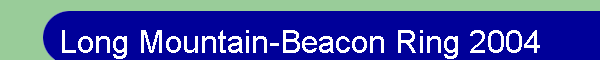 Long Mountain-Beacon Ring 2004