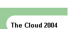 The Cloud 2004