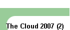The Cloud 2007 (2)