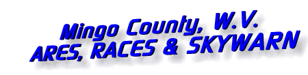 Mingo County, W.V. ARES, RACES & SKYWARN
