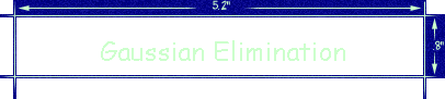Gaussian Elimination