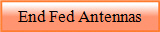 End Fed Antennas