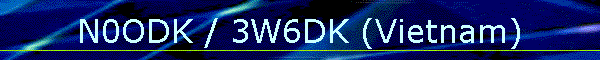 N0ODK / 3W6DK (Vietnam)