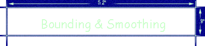 Bounding & Smoothing