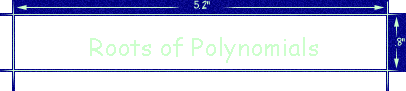 Roots of Polynomials