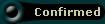 Confirmed