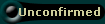 Unconfirmed
