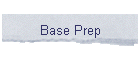 Base Prep