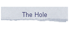 The Hole