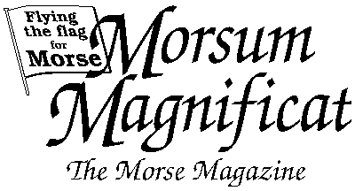 MORSUM MAGNIFICAT, the Morse magazine