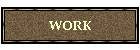 WORK