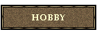 HOBBY