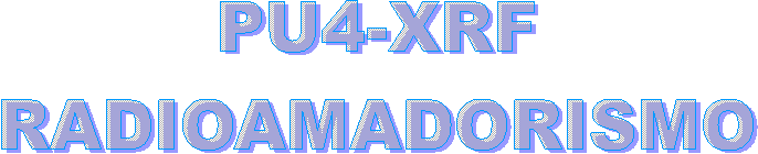 PU4-XRF
RADIOAMADORISMO