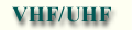 VHF/UHF