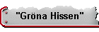 "Grna Hissen"