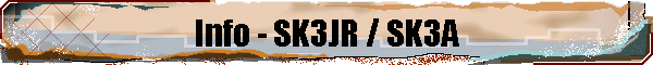 Info - SK3JR / SK3A